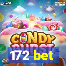 172 bet